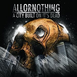 ALL OR NOTHING - A City Built On It’s Dead cover 