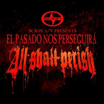 ALL SHALL PERISH - El pasado nos perseguirá cover 