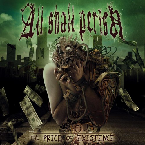 ALL SHALL PERISH - The Price of Existence cover 