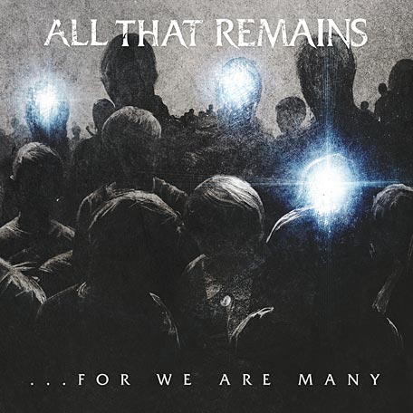 ALL THAT REMAINS - ... For We Are Many cover 