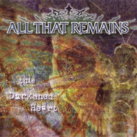 ALL THAT REMAINS - This Darkened Heart cover 