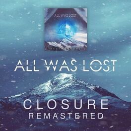 ALL WAS LOST - Closure (Remastered) cover 