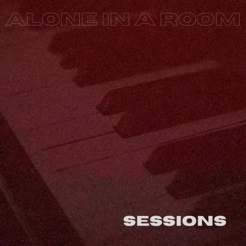 ALONE IN A ROOM - Sessions cover 