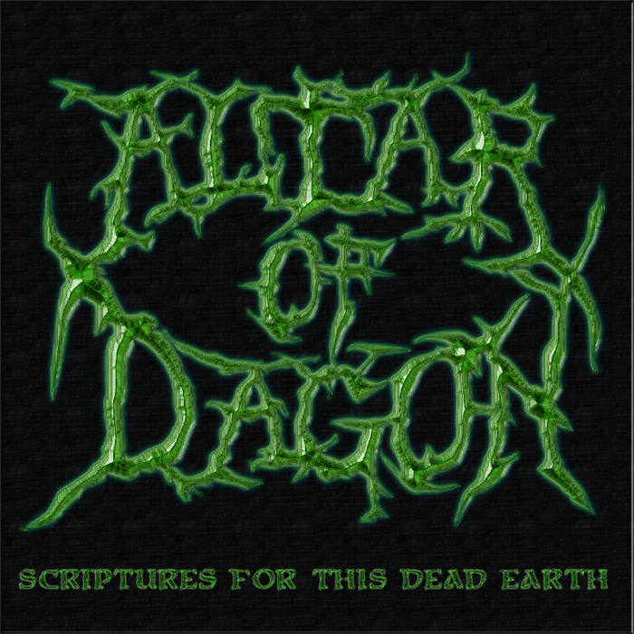 ALTAR OF DAGON - Scriptures for this Dead Earth cover 