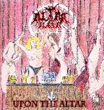 ALTAR OF FLESH - Upon the Altar cover 