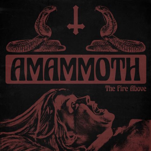 AMAMMOTH - The Fire Above cover 