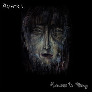 AMATRIS - Moments In Misery cover 