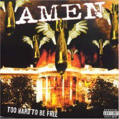 AMEN - Too Hard To Be Free cover 