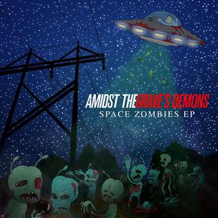 AMIDST THE GRAVE'S DEMONS - Space Zombies EP cover 