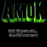AMOK - Drink 'Til You're Sick... Then Drink Some More! cover 