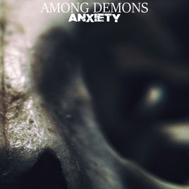 AMONG DEMONS - Anxiety cover 