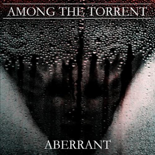 AMONG THE TORRENT - Aberrant cover 
