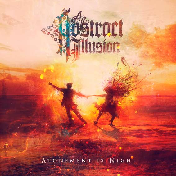 AN ABSTRACT ILLUSION - Atonement Is Nigh cover 