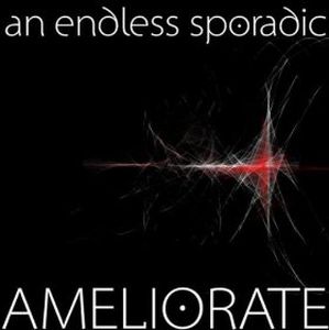 AN ENDLESS SPORADIC - Ameliorate cover 