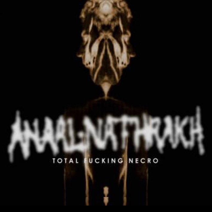 ANAAL NATHRAKH - Total Fucking Necro cover 