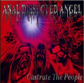 ANAL DISSECTED ANGEL - Castrate the People cover 