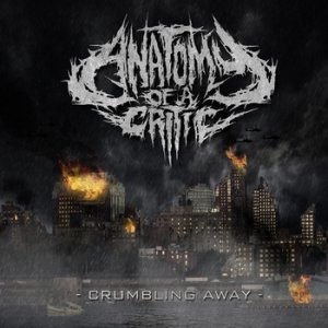 ANATOMY OF A CRITIC - Crumbling Away cover 