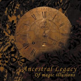 ANCESTRAL LEGACY - Of Magic Illusions cover 