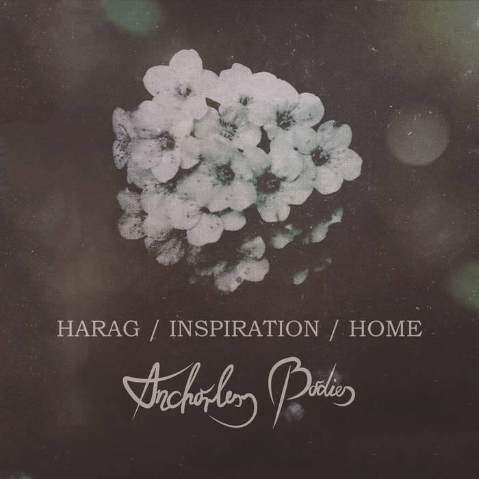 ANCHORLESS BODIES - Harag / Inspiration / Home cover 