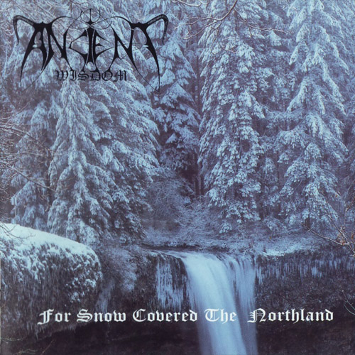 ANCIENT WISDOM - For Snow Covered the Northland cover 