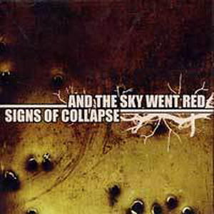 AND THE SKY WENT RED - And The Sky Went Red / Signs Of Collapse cover 