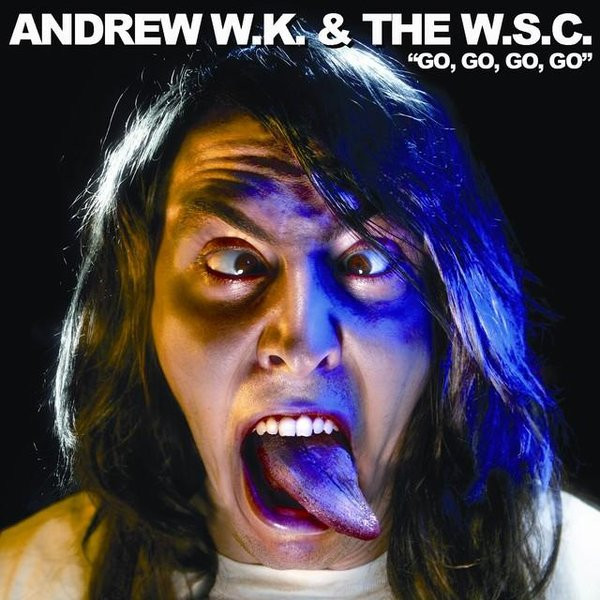 ANDREW W.K. - Go Go Go Go (with The W.S.C.) cover 