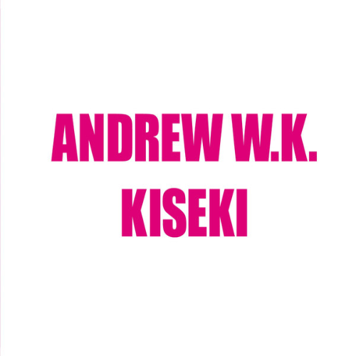 ANDREW W.K. - Kiseki cover 