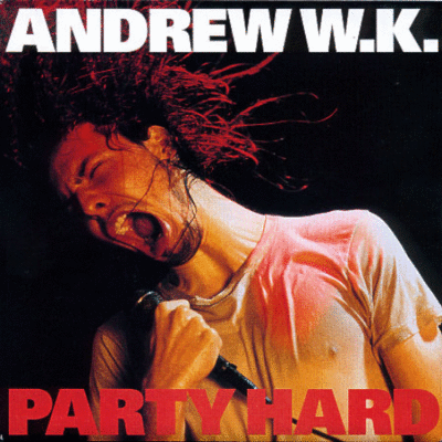 ANDREW W.K. - Party Hard cover 