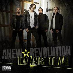 ANEW REVOLUTION - Head Against The Wall cover 