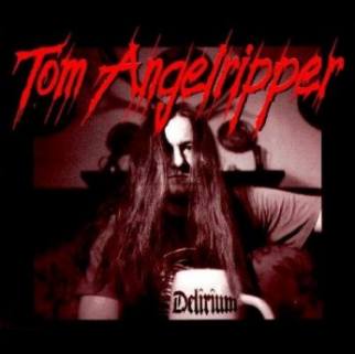 TOM ANGELRIPPER - Delirium cover 