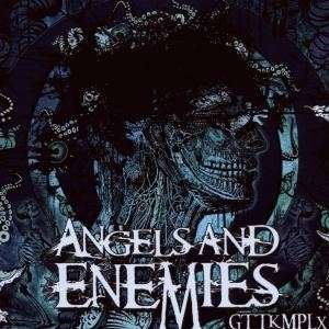 ANGELS AND ENEMIES - GTTKMPLX cover 
