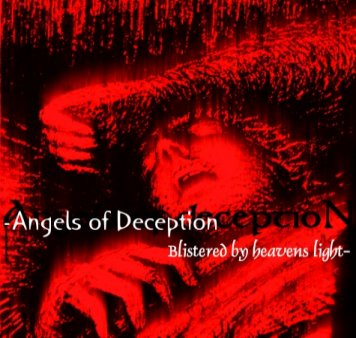 ANGELS OF DECEPTION - Blistered By Heaven's Light cover 