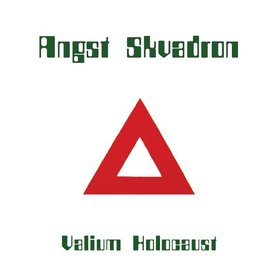 ANGST SKVADRON - Valium Holocaust cover 