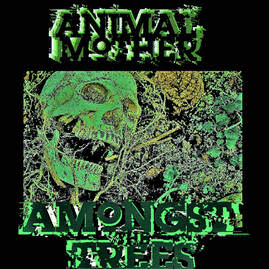 ANIMAL MOTHER - Amongst The Trees cover 