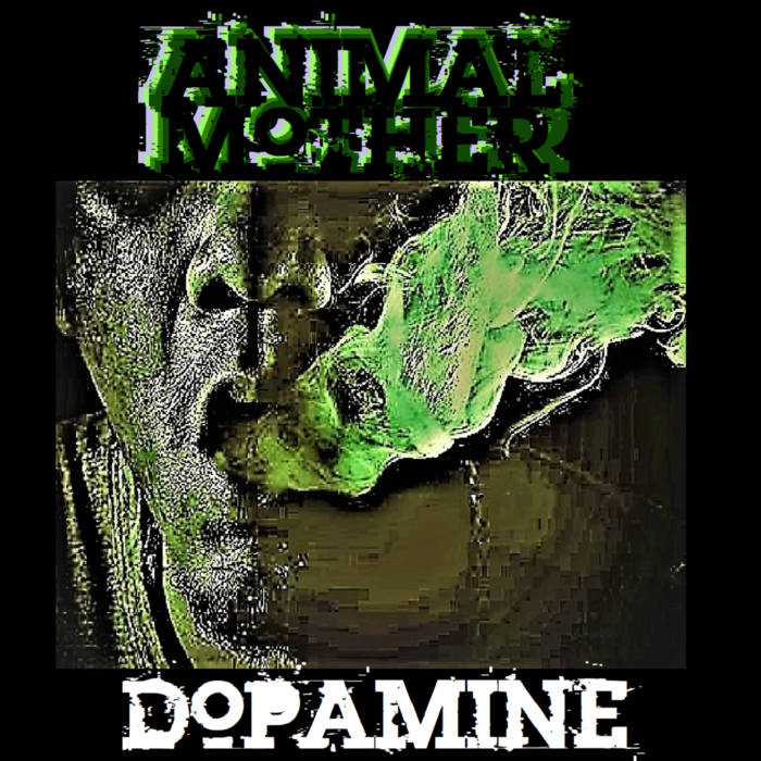 ANIMAL MOTHER - Dopamine cover 