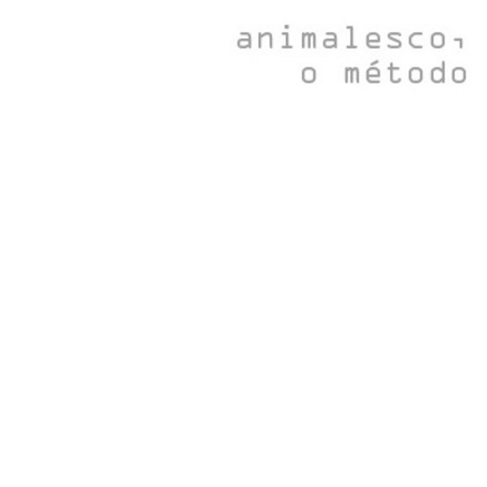 ANIMALESCO O MÉTODO - Animalesco, O Método 2013 cover 