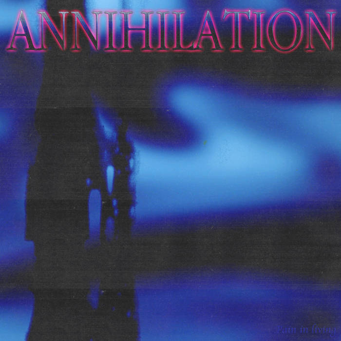 ANNIHILATION (OR) - Pain In Living cover 