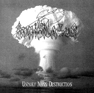 ANNIHILATUS - Unholy Mass Destruction cover 