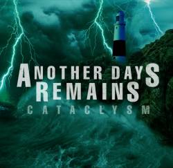ANOTHER DAYS REMAINS - Cataclysm cover 