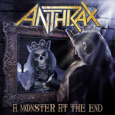 ANTHRAX - A Monster at the End cover 