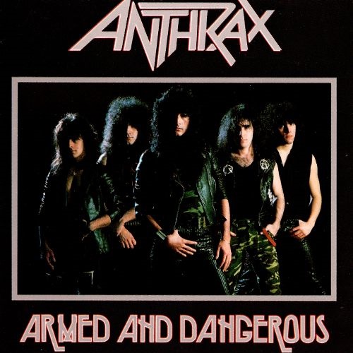 ANTHRAX - Armed And Dangerous cover 