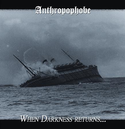 ANTHROPOPHOBE - When Darkness Returns... / Déceptions et Trahisons cover 