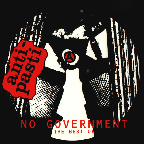 ANTI-PASTI - No Government: The Best Of cover 