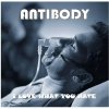 ANTIBODY - I Love What You Hate cover 