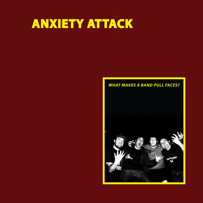 ANXIETY ATTACK - Indoctrinating Ignorance / What Makes A Band Pull Faces? cover 