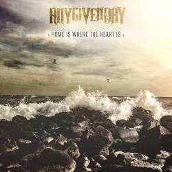 ANY GIVEN DAY - Home Is Where The Heart Is cover 