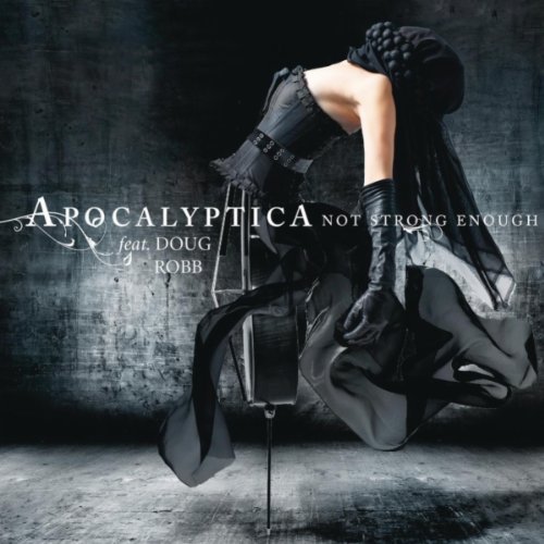 APOCALYPTICA - Not Strong Enough cover 