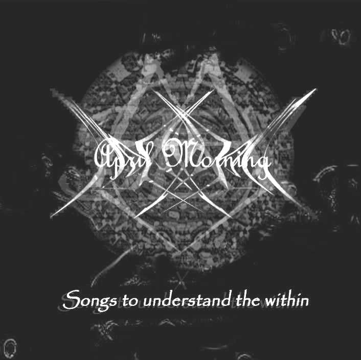 APRIL MORNING - Songs to Understand the Within cover 