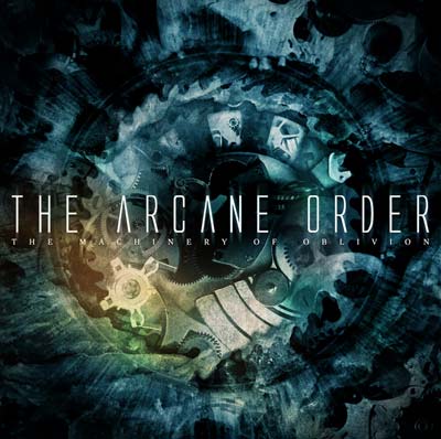 THE ARCANE ORDER - The Machinery of Oblivion cover 