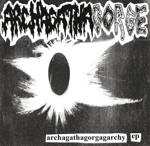 ARCHAGATHUS - Archagathagorgagarchy EP cover 